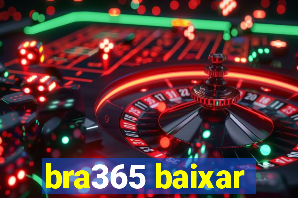 bra365 baixar